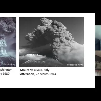 Video screen with a large presentation slide showing photos of two volcanic eruptions: Mount St. Helen's in 1980 and Mount Vesuvius in 1944. At right are two small video conference images of a man and a woman: Geologist Ben Andrews and host Maggy Benson
